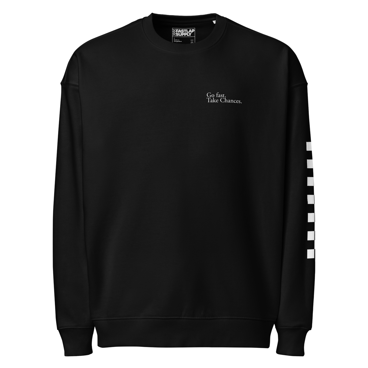 Go Fast. Take Chances.  - Crewneck Sweatshirt.